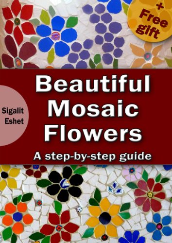 Beautiful Mosaic Flowers: A step-by step guide - Epub + Converted Pdf